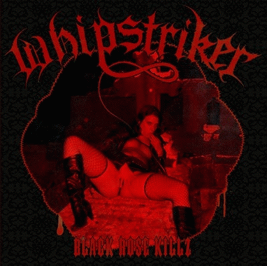 Whipstriker : Black Rose Killz
